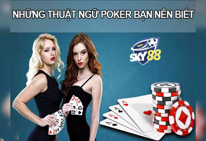Thuật ngữ khi chơi game bài poker Sky88